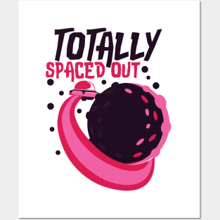 Totally spaced out Posters and Art